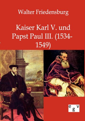 Stock image for Kaiser Karl V. und Papst Paul III. (German Edition) for sale by Lucky's Textbooks