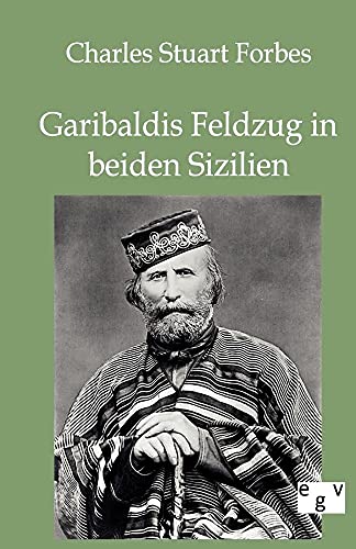 Stock image for Garibaldis Feldzug in beiden Sizilien for sale by Ria Christie Collections