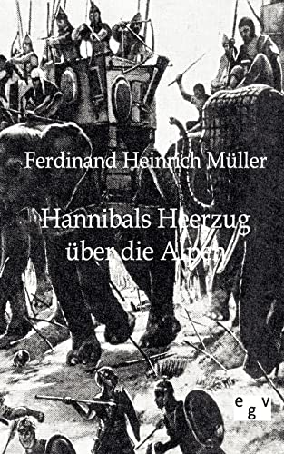 Stock image for Hannibals Heerzug ber die Alpen (German Edition) for sale by Lucky's Textbooks