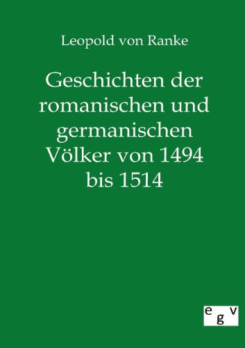 9783863826833: Geschichten der romanischen und germanischen Vlker von 1494 bis 1514