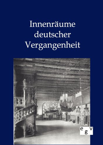 Stock image for Innenraume deutscher Vergangenheit for sale by Chiron Media