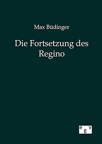 Stock image for Die Fortsetzung des Regino for sale by Chiron Media