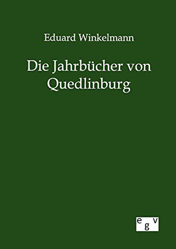 Stock image for Die Jahrbcher von Quedlinburg (German Edition) for sale by Lucky's Textbooks