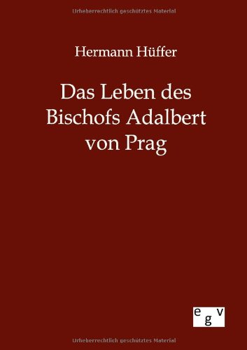 9783863827649: Das Leben des Bischofs Adalbert von Prag
