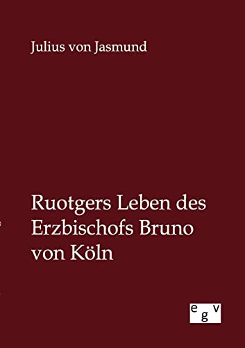 Stock image for Ruotgers Leben des Erzbischofs Bruno von Koln for sale by Chiron Media