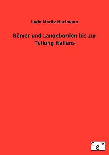 9783863828523: Rmer und Langobarden bis zur Teilung Italiens