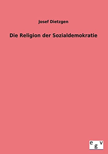 Imagen de archivo de Die Religion Der Sozialdemokratie (German Edition) a la venta por Lucky's Textbooks