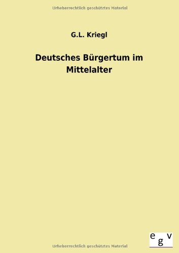 9783863829001: Deutsches Brgertum im Mittelalter