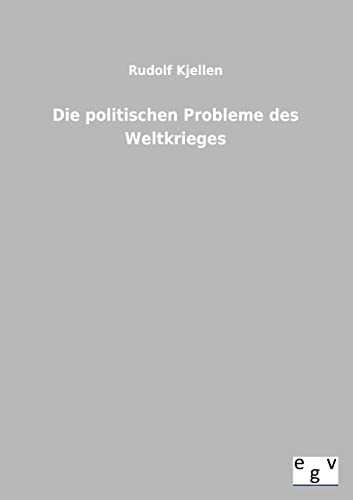 9783863829292: Die politischen Probleme des Weltkrieges