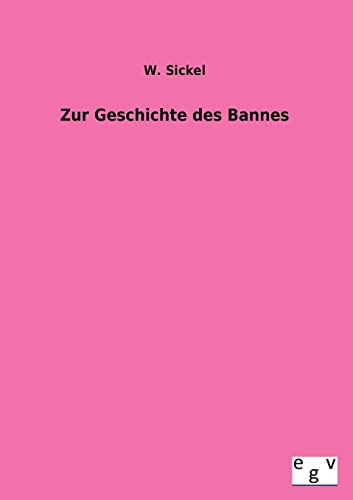 Stock image for Zur Geschichte Des Bannes for sale by Chiron Media