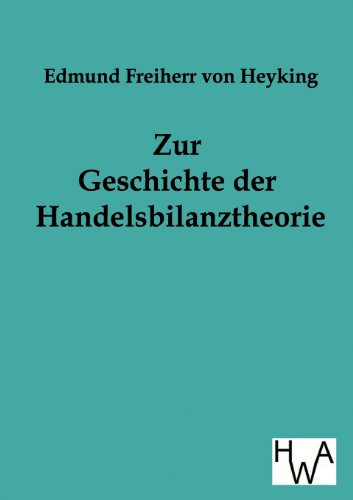 Stock image for Zur Geschichte der Handelsbilanztheorie for sale by Chiron Media