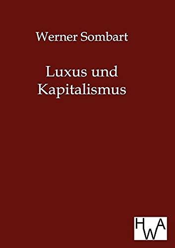Stock image for Luxus Und Kapitalismus for sale by Revaluation Books