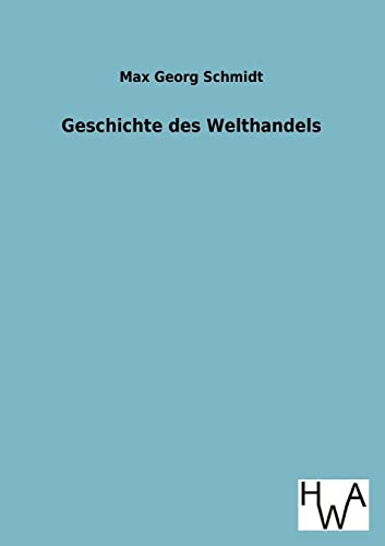Stock image for Geschichte des Welthandels for sale by Chiron Media