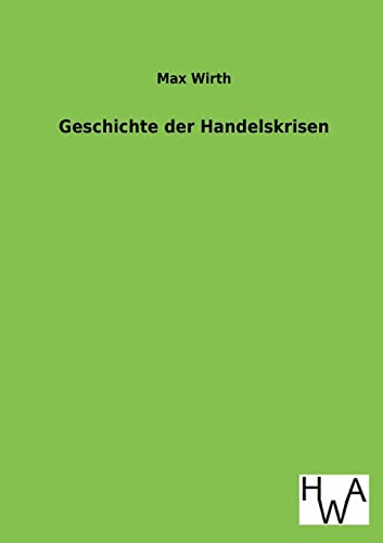 Stock image for Geschichte der Handelskrisen for sale by Buchpark