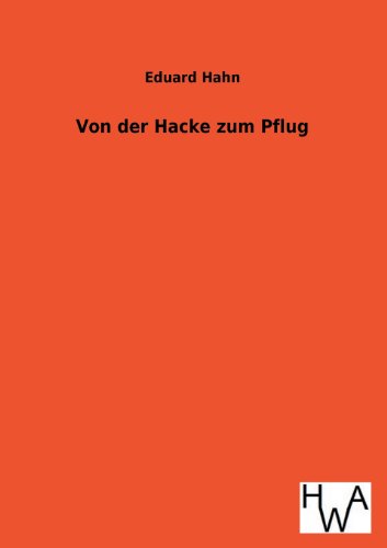 Stock image for Von Der Hacke Zum Pflug (German Edition) for sale by Lucky's Textbooks