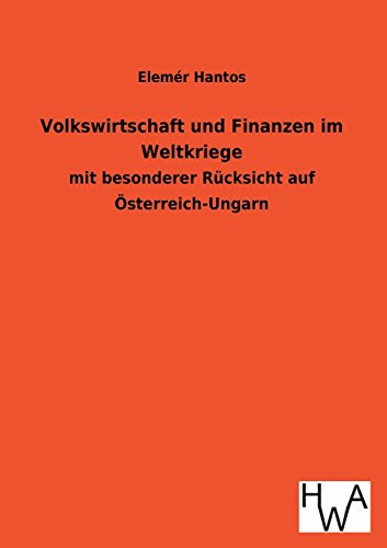 Imagen de archivo de Volkswirtschaft Und Finanzen Im Weltkriege (German Edition) a la venta por Lucky's Textbooks