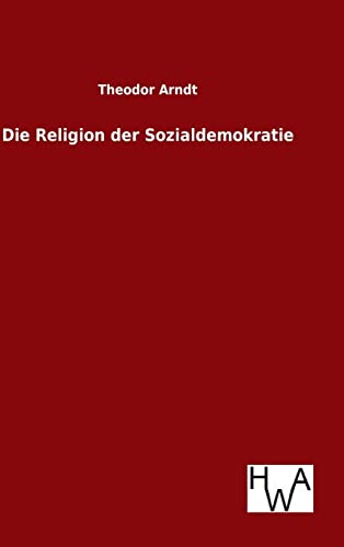 9783863832971: Die Religion der Sozialdemokratie (German Edition)