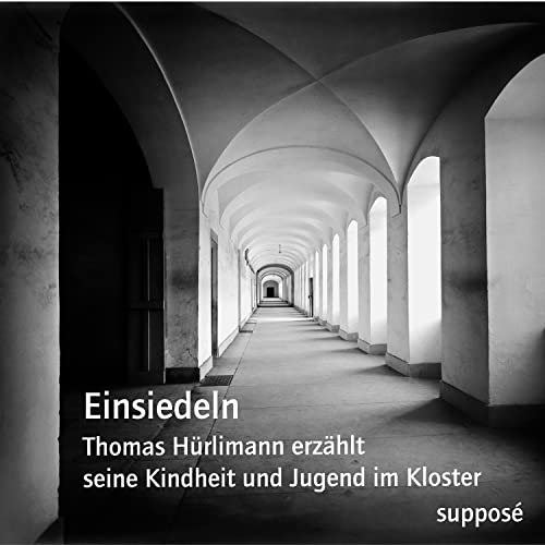 Beispielbild fr Einsiedeln: Thomas Hrlimann erzhlt seine Kindheit und Jugend im Kloster zum Verkauf von medimops