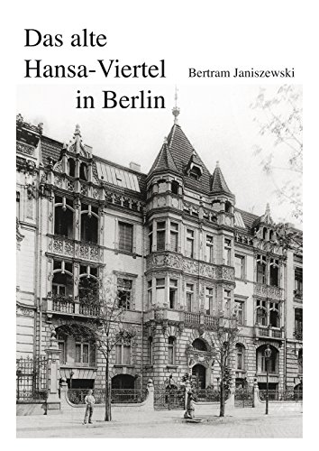 9783863867270: Janiszewski, B: Das alte Hansa-Viertel in Berlin