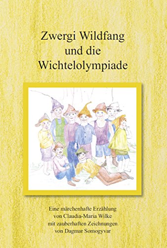 9783863867959: Zwergi Wildfang und die Wichtelolympiade