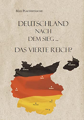 Stock image for Deutschland nach dem Sieg .: Das vierte Reich? for sale by medimops