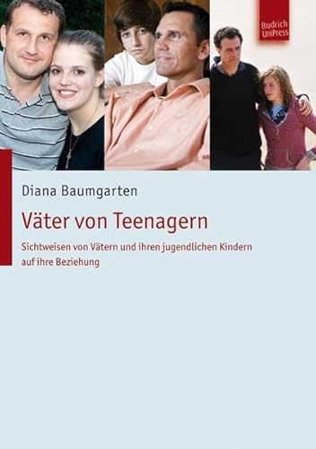 Stock image for Vter von Teenagern: Sichtweisen von Vtern und ihren jugendlichen Kindern auf ihre Beziehung: Sichtweisen von Vtern und ihren jugendlichen Kindern auf ihre Beziehung zueinander for sale by medimops