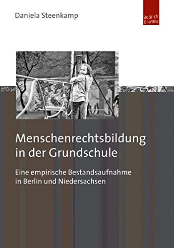 Stock image for Menschenrechtsbildung in der Grundschule: Eine empirische Bestandsaufnahme in Berlin und Niedersachsen for sale by medimops