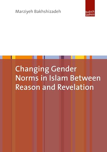 9783863887353: Changing Gender Norms in Islam Between Reason and Revelation