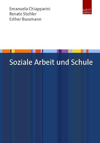 Beispielbild fr Soziale Arbeit im Kontext Schule: Aktuelle Entwicklungen in Praxis und Forschung in der Schweiz zum Verkauf von medimops