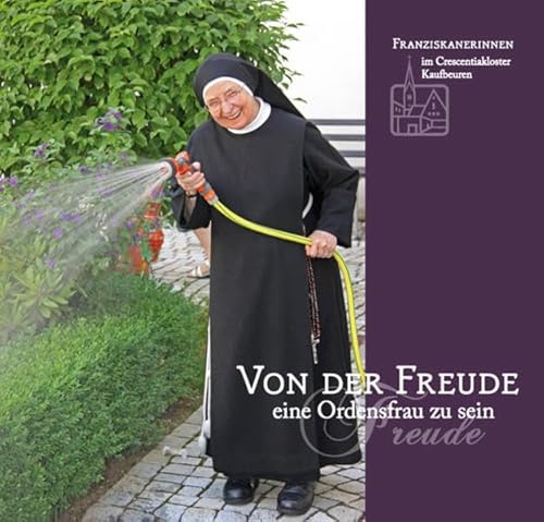 Stock image for Von der Freude eine Ordensfrau zu sein for sale by medimops