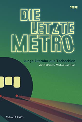9783863911737: Die letzte Metro: Junge Literatur aus Tschechien