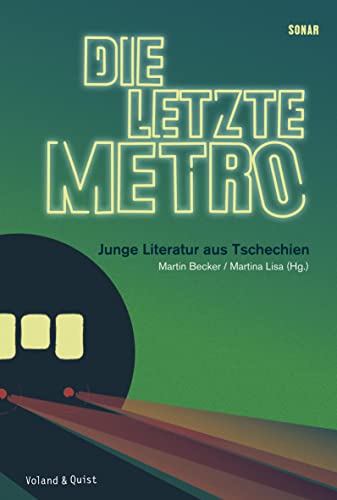 Stock image for Die letzte Metro: Junge Literatur aus Tschechien for sale by medimops