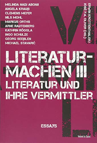 9783863911997: literaturmachen III: Literatur und ihre Vermittler