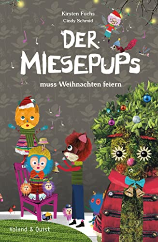 Beispielbild fr Der Miesepups muss Weihnachten feiern zum Verkauf von Blackwell's