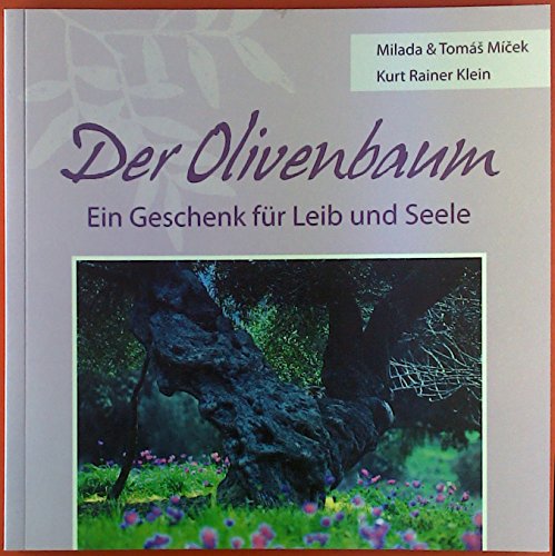 Imagen de archivo de Der Olivenbaum. Ein Geschenk fr Leib und Seele a la venta por medimops