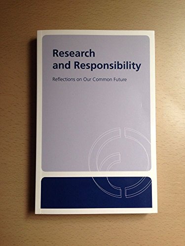 Stock image for Research And Responsibility Reflections On Our Common Future for sale by Cambridge Rare Books