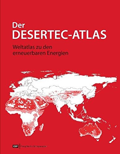 Imagen de archivo de Der DESERTEC-Atlas: Weltatlas zu den erneuerbaren Energien a la venta por medimops