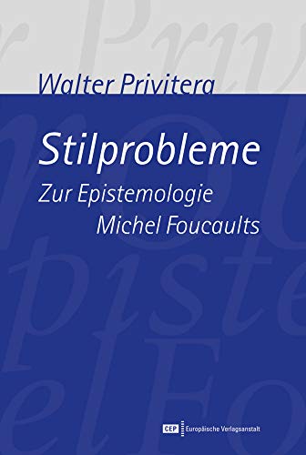 9783863930288: Stilprobleme: Zur Epistemologie Michel Foucaults