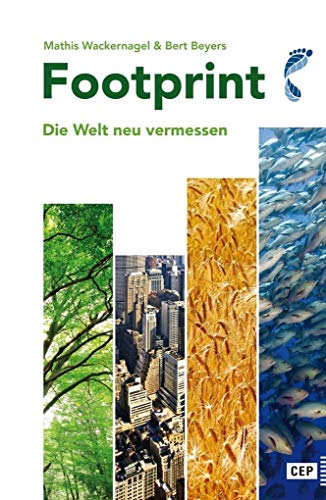 Beispielbild fr Footprint: Die Welt neu vermessen. Neuausgabe 2016 mit aktuellen Zahlen zum Verkauf von medimops