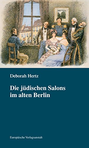 9783863930875: Die jdischen Salons im alten Berlin: Neuausgabe mit aktuellen Vorworten von Deborah Hertz
