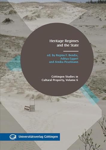 Stock image for Heritage Regimes and the State (Gottingen Studies in Cultural Property Volume 6) for sale by Fachbuch-Versandhandel