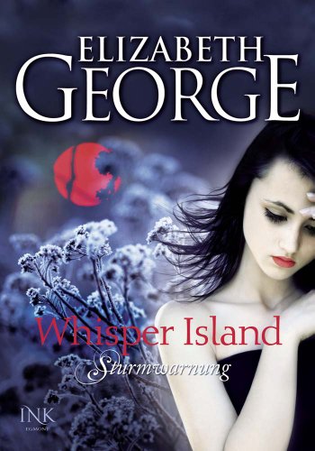 Whisper Island - Sturmwarnung - George, Elizabeth, Elisabeth George Ann Lecker u. a.