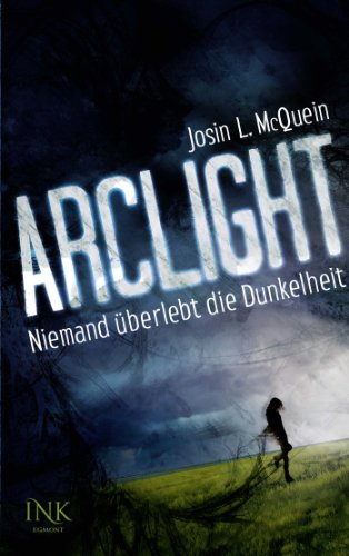 Stock image for Arclight - niemand berlebt die Dunkelheit for sale by Storisende Versandbuchhandlung