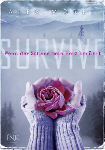 Stock image for Survive - Wenn der Schnee mein Herz berhrt for sale by medimops