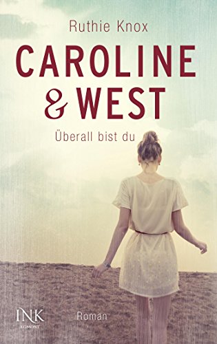 Beispielbild fr Caroline & West - berall bist du zum Verkauf von medimops