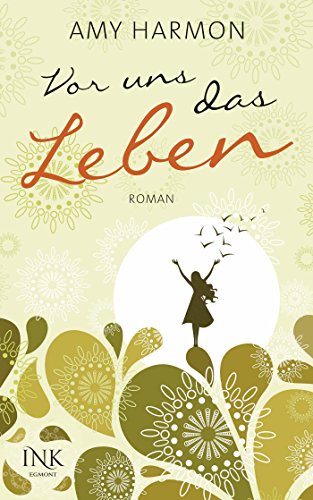 Beispielbild fr Vor uns das Leben : Roman. Amy Harmon. Ins Dt. bertr. von Corinna Wieja und Jeanette Blauroth zum Verkauf von Versandantiquariat Schfer