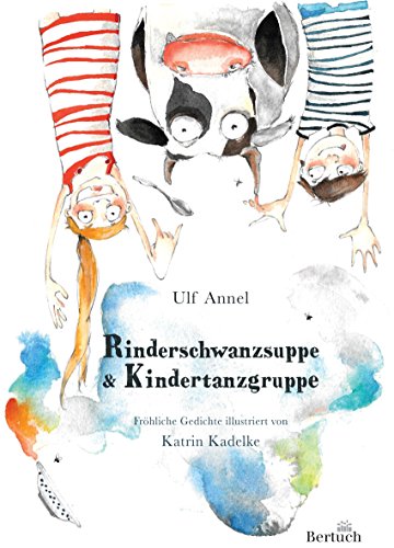 Beispielbild fr Rinderschwanzsuppe & Kindertanzgruppe: Frhliche Gedichte zum Verkauf von medimops