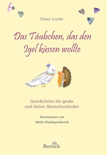Beispielbild fr Das Tubchen, das den Igel kssen wollte: Geschichten fr groe und kleine Menschenkinder zum Verkauf von medimops