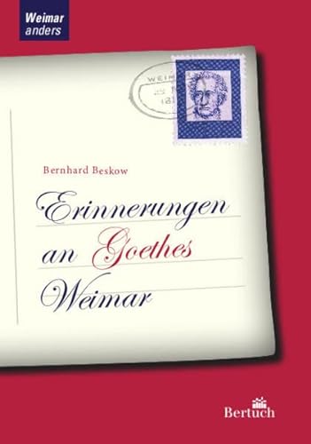 Beispielbild fr Beskow, B: Erinnerungen an Goethes Weimar zum Verkauf von Blackwell's