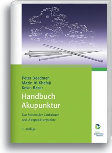 9783864010217: Handbuch Akupunktur: Das System der Leitbahnen und Akupunkturpunkte